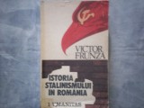 VICTOR FRUNZA - ISTORIA STALINISMULUI IN ROMANIA {1990}TD, Humanitas