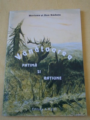 VANATOAREA PATIMA SI RATIUNE - MARIANA SI DAN RADUTU foto