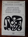 Trilogia culturii / Lucian BLAGA