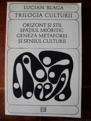 Trilogia culturii / Lucian BLAGA foto