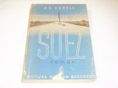 J.S. SCHALL - SUEZ POARTA POPOARELOR ~ Ed. 1942 foto