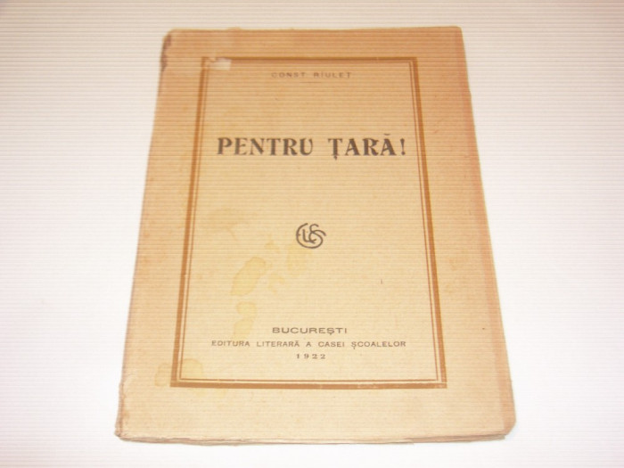 CONST. RIULET - PENTRU TARA! ~ DRAMA IN 3 ACTE ~ Ed. 1922