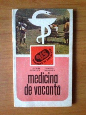 c Medicina de vacanta - Ileana Rebedea, Dumitru Rebedea foto
