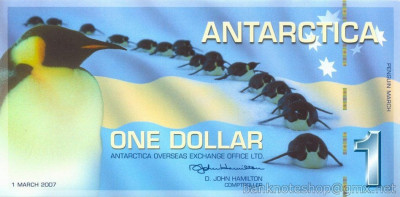 ANTARCTICA █ bancnota █ 1 Dollar █ 01.03.2007 █ UNC █ necirculata foto