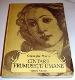 CANTAREA FRUMUSETII UMANE - Gheorghe Marin