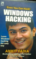 HACKING - WINDOWS HACKING ( lb engleza) de ANKIT FADIA foto