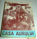 CASA AURULUI - Cornel Marandiuc, 1978, Alta editura