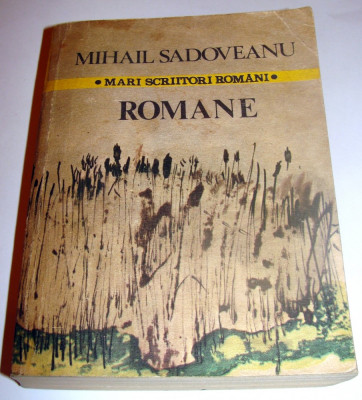 ROMANE ( Mari Scriitori Romani ) - Mihail Sadoveanu foto