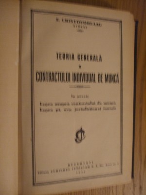 Teorie Generala a CONTRACTULUI INDIVIDUAL DE MUNCA - E. Cristoforeanu -1937,484p foto