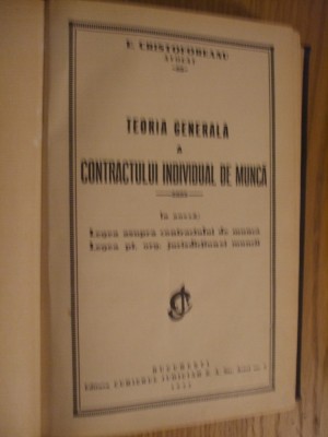 Teorie Generala a CONTRACTULUI INDIVIDUAL DE MUNCA - E. Cristoforeanu -1937,484p foto