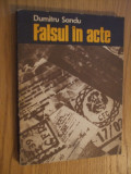 FALSUL IN ACTE - Descoperire si Combatere - Dumitru Sandu - 1977, 227 p., Alta editura