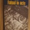 FALSUL IN ACTE - Descoperire si Combatere - Dumitru Sandu - 1977, 227 p.