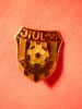 Insigna veche Fotbal Jiul Petrosani , h= 2,1 cm