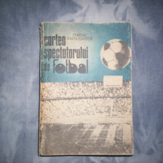 CHIRIAC MANUSARIDE -CARTEA SPECTATORULUI DE FOTBAL C1,10