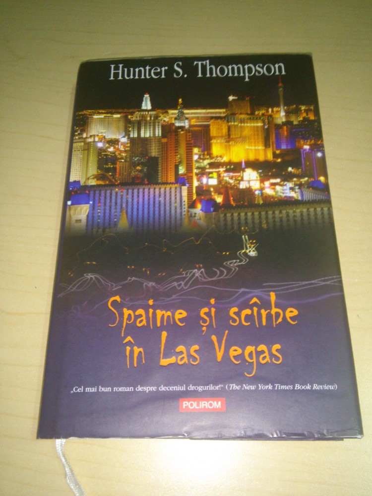 Spaime si scarbe in Las Vegas - Hunter S. Thompson | arhiva Okazii.ro
