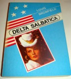 DELTA SALBATICA - Louis Bromfield, 1993, Alta editura