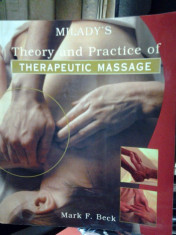 MASAJ - TEORIA SI PRACTICA MASAJULUI TERAPEUTIC ( lb. engleza) MILADY&amp;#039;S THEORY AND PRACTICE OF THERAPEUTIC MASSAGE de MARK F. BECK foto