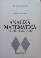 ANALIZA MATEMATICA (TEORIE SI APLICATII) - Mihai Postolache foto