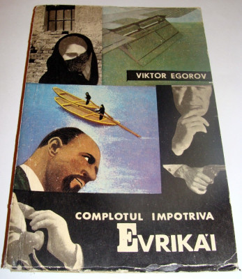 COMPLOTUL IMPOTRIVA EVRIKAI - Viktor Egorov foto