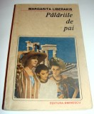 Palariile de pai - Margarita Liberakis, 1990, Alta editura