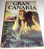 GRAN CANARIA -A. J. Cronin, 1991, Alta editura, A.J. Cronin