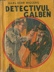 Derr Biggers, E. - DETECTIVUL GALBEN, Colectia Enigma foto