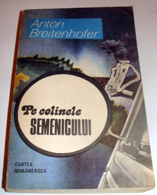 Pe colinele SEMENICULUI -Anton Breitenhofer foto