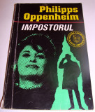 IMPOSTORUL - Philipps Oppenheim, 1993, Alta editura