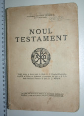 CARTE VECHE - NOUL TESTAMENT - TRADUSA DE PARINTELE GRIGORE = GALA GALACTION , ANII 30 foto