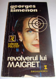 Revolverul lui Maigret - Georges Simenon, 1992, Alta editura