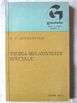 &amp;quot;TEORIA RELATIVITATII SPECIALE&amp;quot;, B.F. Rothenstein, 1976 foto
