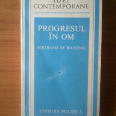 p Progresul In Om - Bertrand De Jouvenel