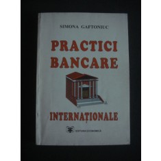 Simona Gaftoniuc - Practici bancare internationale