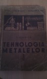 Cumpara ieftin TEHNOLOGIA METALELOR DE F.CHIRITA,341 PAG,TIRAJ MIC,EDITURA TEHNICA 1957, Alta editura