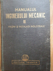 Manualul Inginerului Mecanic Ii Masini Si Instalatii Industri - Colectiv,305718 foto