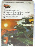 Cumpara ieftin TROPICALIZAREA SI PROTECTIA ANTICOROSIVA A AUTOVEHICULELOR, A. Brebenel s.a.1982, Tehnica
