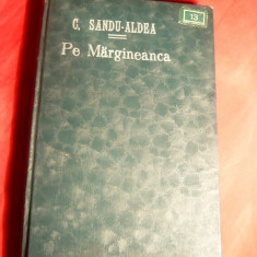 C.Sandu Aldea - Pe Margineanca - Prima Ed. 1912