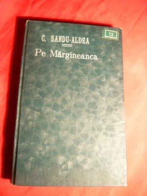 C.Sandu Aldea - Pe Margineanca - Prima Ed. 1912 foto