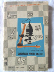 &amp;quot;CONSTRUCTII PENTRU AMATORI&amp;quot;, Stefan Niculescu, 1963. Lucrari in metal, sticla, electrice foto