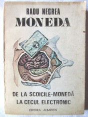 &amp;quot;MONEDA. De la scoicile - moneda la CEC-ul electronic&amp;quot;, Radu Negrea, 1988 foto