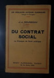 J.J. Rousseau DU CONTRAT SOCIAL * LETTRE A D&#039;ALEMBERT SUR LES SPECTACLES Ed. Flammarion 1938, Alta editura