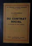 J.J. Rousseau DU CONTRAT SOCIAL * LETTRE A D&#039;ALEMBERT SUR LES SPECTACLES Ed. Flammarion 1938, Alta editura