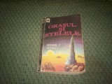 ARTHUR C. CLARKE - ORASUL SI STELELE