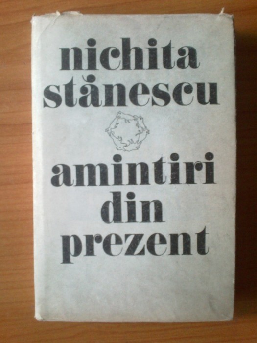 u1 Nichita Stanescu - Amintiri din prezent foto mare u1 Nichita Stanescu - Amintiri din prezent foto mare