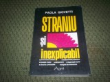 STRANIU SI INEXPLICABIL - PAOLA GIOVETTI, Alta editura