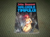 JOHN BRUNNER VALURILE TIMPULUI.