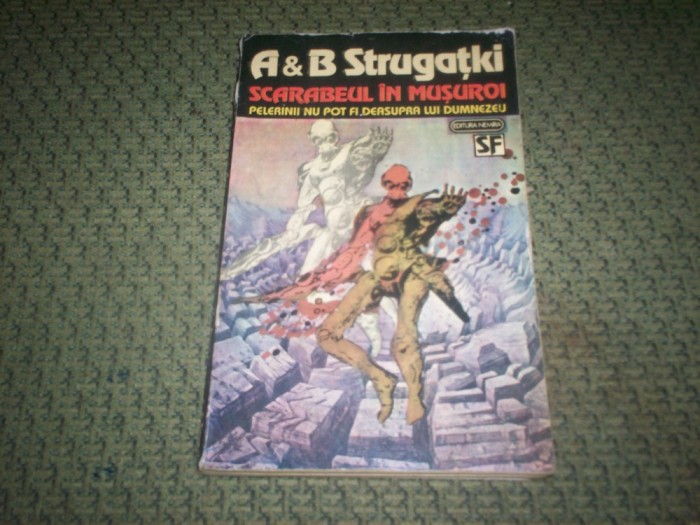SCARABEUL IN MUSUROI- A&amp;amp;BORIS STRUGATKI