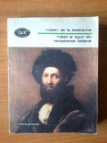 U5 Masti Si Figuri Din Renasterea Italiana - Robert De La Sizeranne, Alta editura