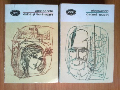 u4 Vasile Alecsandri - Doine si lacrimioare / Ostasii nostri (2 Vol.) foto