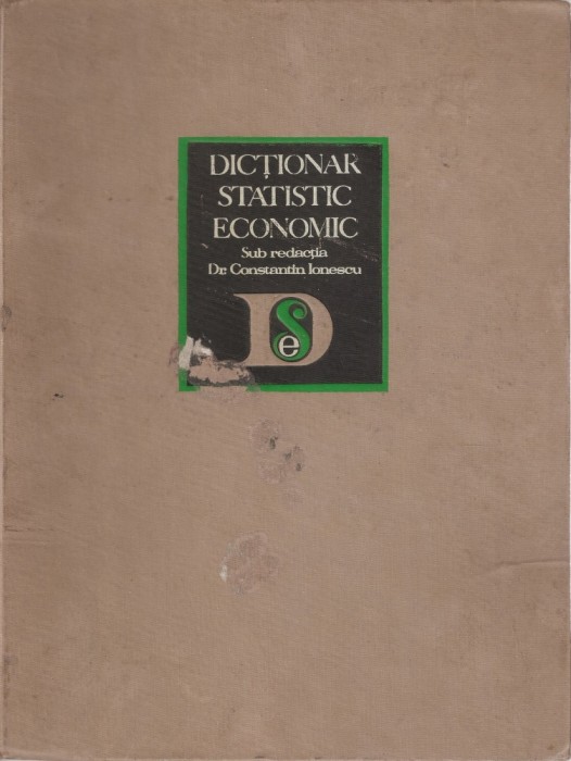 DR. CONSTANTIN IONESCU - DICTIONAR STATISTIC ECONOMIC { 1969, 735 p. }
